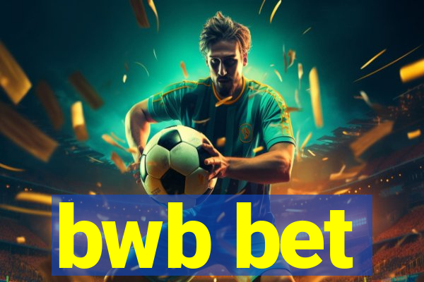 bwb bet